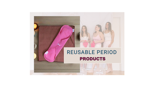 Reusable Period Products: A Better, Safer, and Greener Way to Manage Menstruation